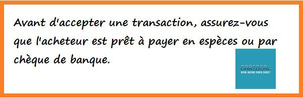 Un règlement par chèque de banque est préférable ou en liquide